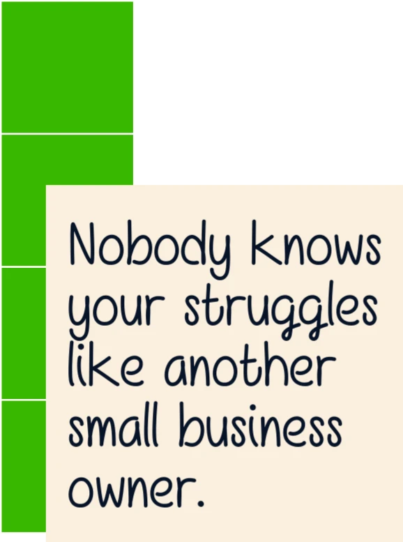 Nobody knows your struggles like another small business owner. (Small business website expert quote)